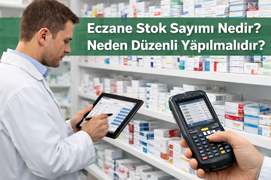 Eczane Stok Sayımı Nedir? Neden Düzenli Yapılmalıdır?